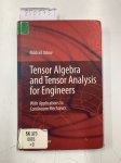 Itskov, Mikhail: - Tensor Algebra and Tensor Analysis for Engineers: With Applications to Continuum Mechanics