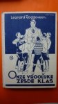 Roggeveen Leonard - Onze vroolijke zesde klas