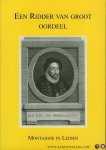 SMITH, Paul (redactie) - Een ridder van groot oordeel. Montaigne in Leiden. Catalogus bij een tentoonstelling in de Leidse Universiteitsbibliotheek SMITH, Paul (redactie) - Een ridder van groot oordeel. Montaigne in Leiden. Catalogus bij een tentoonstelling in de Leidse Universiteitsbibliotheek