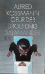 Kossmann, Alfred - Geur der droefenis