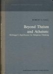 Gall, Robert S - Beyond Theism and Atheism: Heidegger's significance for religious thinking