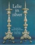 STOTER, M.E - Lelie in zilver. Van der Lely, meesterzilversmeden te Leeuwarden 1574 - 1788