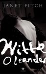 Janet Fitch, J. Fitch - Witte Oleander