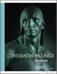 Davy Depelchin, Francisca Vandepitte - CONSTANTIN MEUNIER. Mus e Meunier, Bruxelles