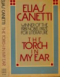 Canetti, Elias. - The Torch in my Ear.