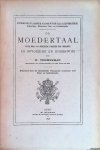 Temmerman, H. - De moedertaal. Eenig doel- en redematig voertuig der gedachte in opvoeding en onderwijs