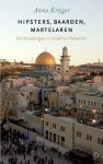 Anna Krijger - Hipsters, baarden, martelaren