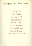 Loers, Veit (samenstelling) - Shapes and Positions - Carl Andre Dan Flavin Donald Judd Imi Knoebel Richard Long Robert Mangold Gerhard Richter Robert Ryman Franz Erhard Walther
