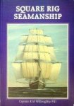 Willoughby, R.M. - Square Rig Seamanship For Masters, Mates and Crew, with some design data for Naval Architects
