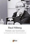 Raul Hilberg 79627 - Politiek van herinneren autobiografie van een Holocausthistoricus