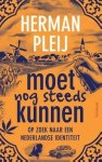 Herman Pleij - Moet nog steeds kunnen