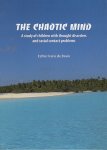 Bruin, Esther Irene de - The Chaotic Mind / A study of children with thought disorders and social contact problems