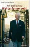 Rolf Scheffbruch - Ich will keine Wetterfahne sein!