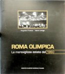 Augusto Frasca ,  Vanni Lòriga - Roma olimpica La meravigliosa estate del 1960