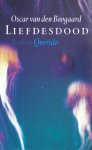Boogaard, Oscar van den. - Liedesdood.