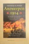 MAES Thomas G., MULS Jozef - Antwerpen 1914 - bolwerk van Belgie tijdens de eerste wereldoorlog met De Val van Antwerpen door Jozef Muls MAES Thomas G., MULS Jozef - Antwerpen 1914 - bolwerk van Belgie tijdens de eerste wereldoorlog met De Val van Antwerpen door Jozef Muls