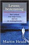 Martin Heald - Levensbestemming
