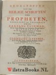 Tuinman, Carolus - Keurstoffen uit de Heilige Schriften der Propheten, Verklaert en Toegepast....( 4 delen compleet)..... Na zyn overlyden uitgegeven door Joannes Esgers.