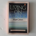 Cohen, Matt - Living On Water