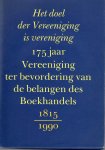 Hagers, Pieter - Het doel der Vereeniging is vereniging, 175 jaar Vereeniging ter bevordering van de belangen des boekhandels. Hagers, Pieter - Het doel der Vereeniging is vereniging, 175 jaar Vereeniging ter bevordering van de belangen des boekhandels.