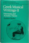 Andrew Barker - Greek Musical Writings: Volume 2, Harmonic and Acoustic Theory