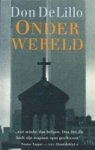 Don Delillo, [Vert.] Marijke Koch - Onderwereld