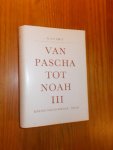 SMIT, W.A.P., - Van Pascha tot Noah III. Koning David-Spelen - Noah.
