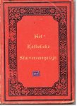 Onder redactie der beste katholieke letterkundigen - Het Katholieke Stuiversmagazijn - Maandschrift voor het Katholieke Volk 31e jaargang