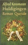 Kossman, Alfred - Huldigingen