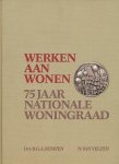 B.G.A. van Kempen / N. van Velzen - Werken aan wonen : 75 jaar nationale woningraad