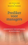Hoogland, Jan; Verkerk, Maarten - Prediker voor managers. Levenswijsheid voor bestuurders en professionals.