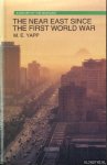 Yapp, M.E. - The Near East Since the First World War