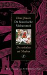 Hans Jansen - De historische Mohammed / de verhalen uit Medina