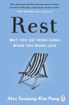 Alex Soojung-Kim Pang 224933 - Rest: why you get more done when you work less Why You Get More Done When You Work Less