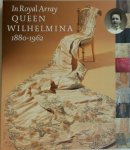  - In Royal Array - Queen Wilhelmina 1880-1962