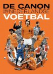 Willem Vissers, Paul Onkenhout, Dick Sintenie, Edwin Struis, Simon Zwartkruis - De canon van het Nederlandse voetbal