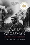 Alexandra Popoff - (1) Vasily Grossman And The Soviet Century