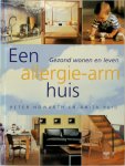 Peter Howarth, Anita Reid - Een allergie-arm huis Gezond wonen en leven
