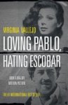 Virginia Vallejo - Loving Pablo, Hating Escobar