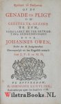 Owen, John - Fronēma tou pneumatos of De genade en pligt om geestelyk-gezind te zyn, verklaert en ter betragting aengedrongen door Johannes Owen ... / Getrouwelyk uit het Engelsch vertaelt door J.V.S. [= Jacobus van Stryen] en M.H. [= Marinus Hoog]