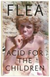 Flea - Acid for the Children Mijn verhaal