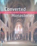 Adriaenssens, Ivo - and others - Converted Monasteries = Monasteres convertis = Herbestemde kloosters