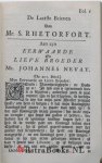 Rutherford, Samuel (of Rhetorfort) - De brieven van Mr. Samuel Rhetorfort, Professor en Predikant wel eer in de Academie, en Kerk van St. Andries in Schotlandt. In het Nederlandts vertaaldt door Jacobus Koelman, bedienaar des heyligen euangeliums tot Sluys in Vlaanderen. Bestaand...