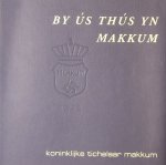 Biche, Eleveld. / Tichelaar Jan. - By ús thús yn Makkum