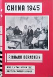 Bernstein, Richard - China 1945: Mao's Revolution and America's Fateful Choice