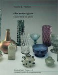 Henkes, Harold E.: - Glas zonder glans. Vijf eeuwen gebruiksglas uit de bodem van de Lage Landen, 1300-1800. / Glass without gloss. Utility glass from five centuries excavated in the Low Countries 1300 - 1800.