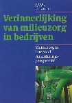 Nieuwenhof, Rombout van den - Verinnerlijking van milieuzorg in bedrijven. Milieuzorg in integraal veranderingsperspectief.  906224369x