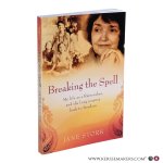 Stork, Jane. - Breaking the Spell: My Life as a Rajneeshee and the Long Journey Back to Freedom. Stork, Jane. - Breaking the Spell: My Life as a Rajneeshee and the Long Journey Back to Freedom.