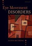 Agnes Wong - Eye Movement Disorders