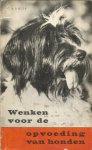 Kruis, C.A. - Wenken voor de opvoeding van honden
